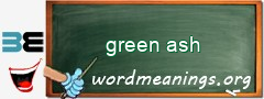 WordMeaning blackboard for green ash